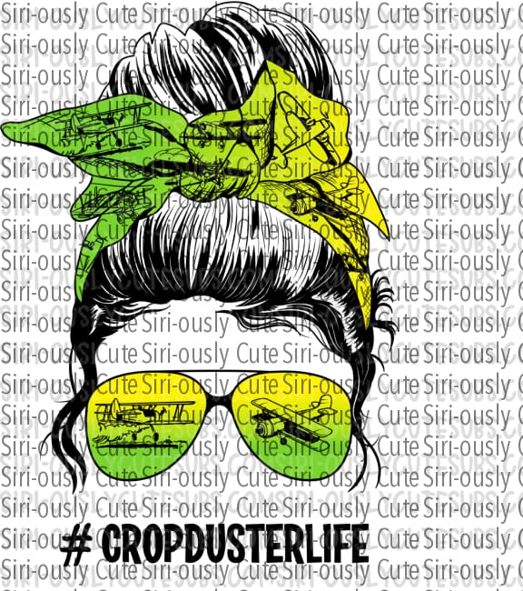 Crop Duster Life - Yellow Messy Bun