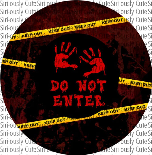 Do Not Enter Hand Print Round Sublimation Transfer