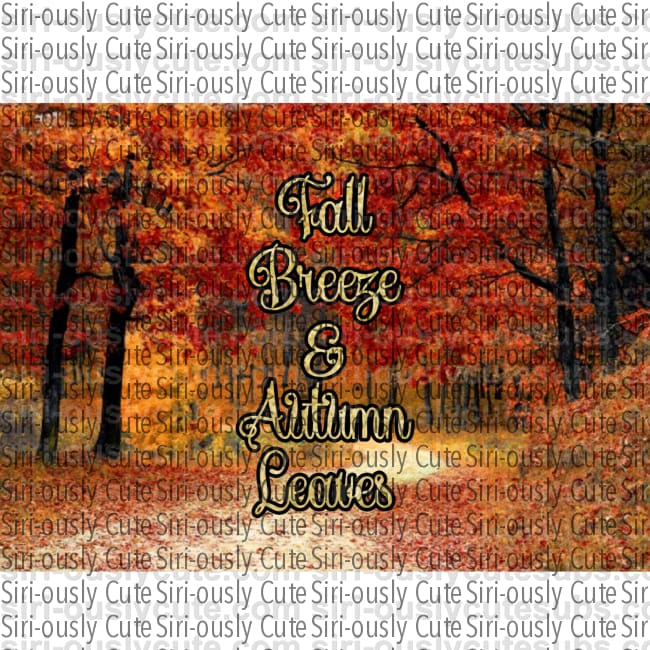 Fall Breeze And Autumn Leaves - 20 Oz Straight