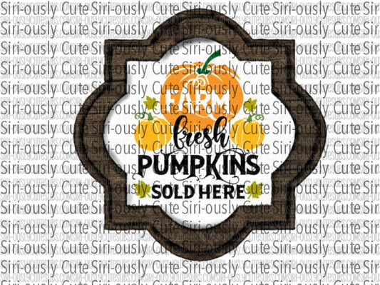 Farm Fresh Pumpkins Sold Here - Wood Border Quarterfoil