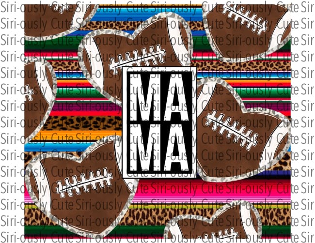 Football Leopard And Serape Mama Straight Tumbler