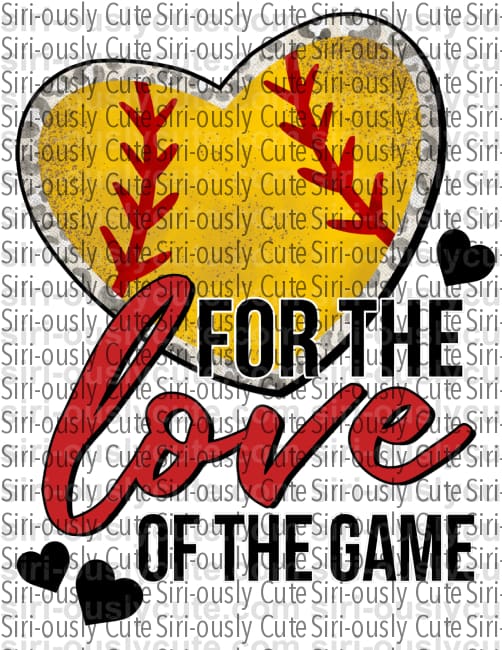 For The Love Of Game - Softball 1