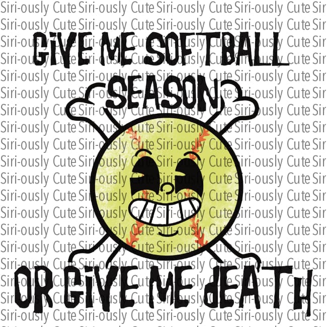 Give Me Softball Season Of Death