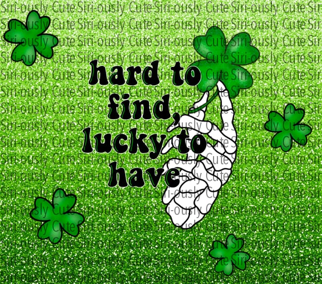 Hard To Find Lucky Have - Shamrocks And Skull Hand Straight Tumbler