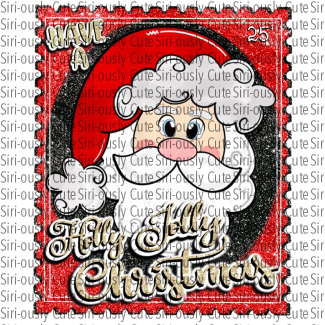 Have A Holly Jolly Christmas - Santa Stamp