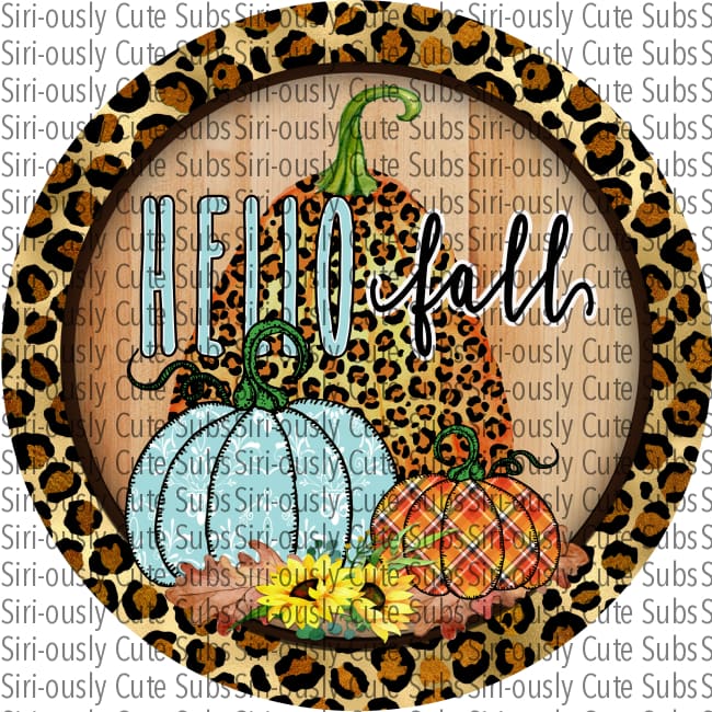 Hello Fall - Leopard Border Round Script