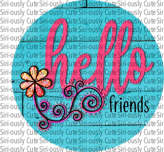 Hello Friends - Blue And Pink Sublimation Transfer