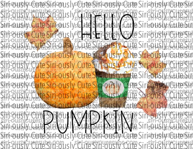 Hello Pumpkin - Spice