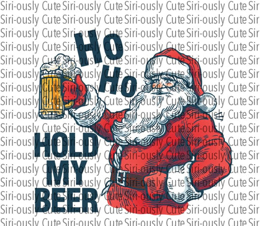 Ho Hold My Beer - Santa