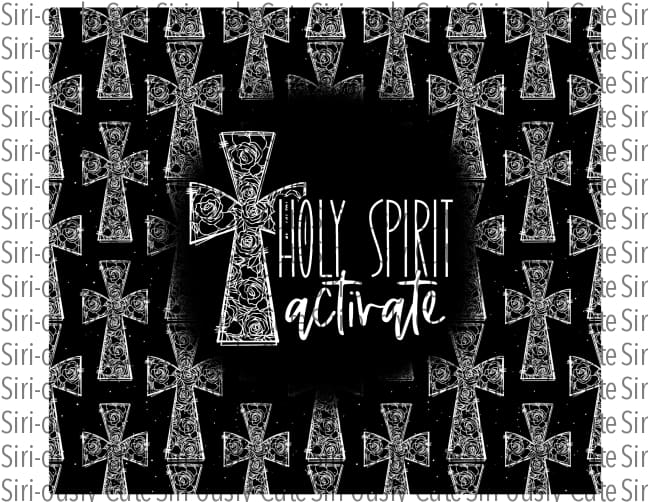 Holy Spirit Activate Black And White Crosses Straight Tumbler