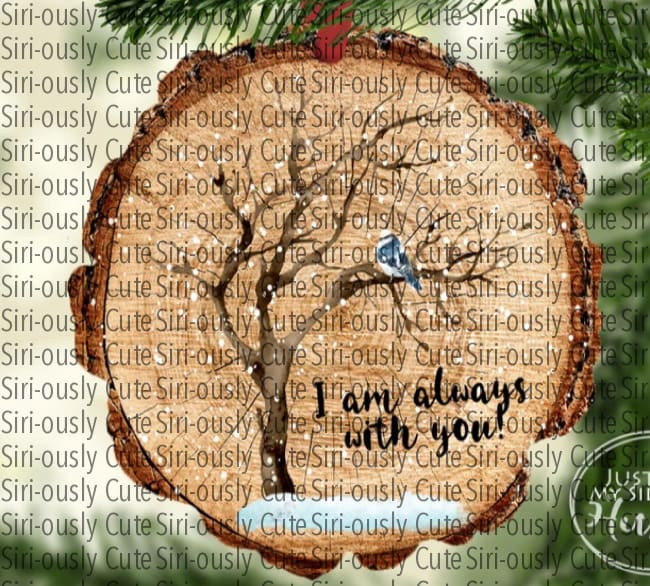 I Am Always With You Snowy Tree Wood Slice