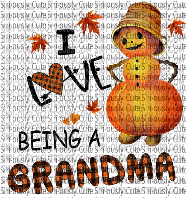 I Love Being A Grandma - Pumpkin With Hat