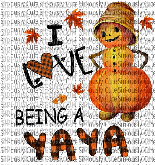 I Love Being A Yaya - Pumpkin With Hat