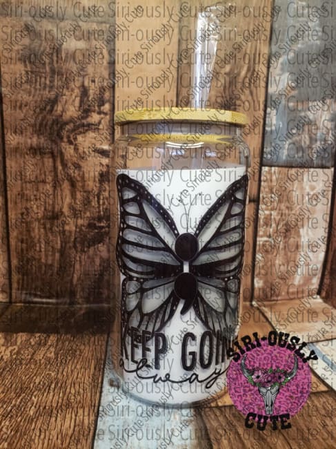 Keep Going Always - Butterfly Glass Can Tumbler