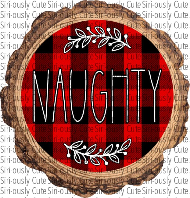 Naughty - Red Buffalo Plaid With Flourish Wood Slice