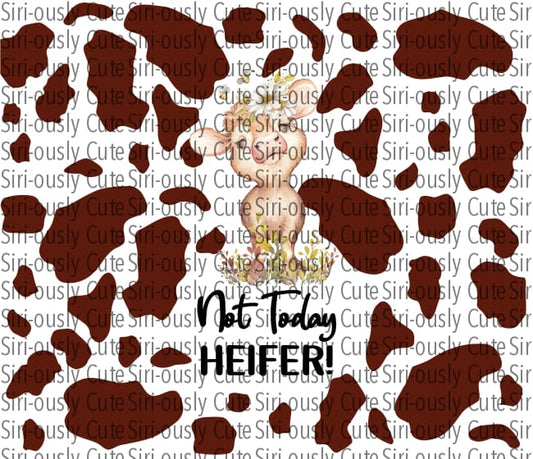 Not Today Heifer - Brown Floral Cow Print Straight Tumbler