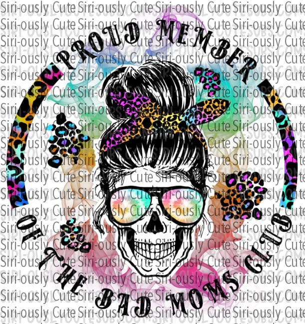 Proud Member Of The Bad Moms Club - Leopard Messy Bun