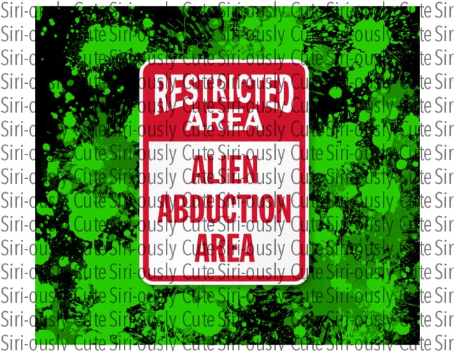 Restricted Area Alien Abduction - Green And Black Straight Tumbler