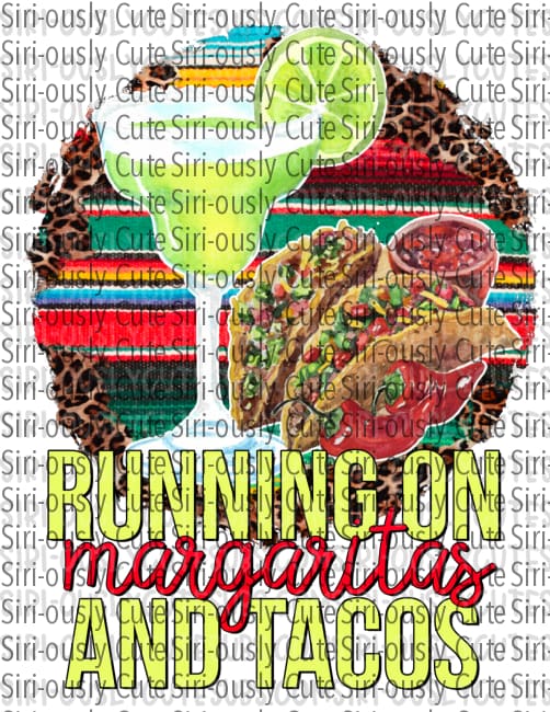 Running On Margaritas And Tacos