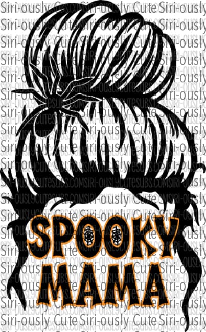 Spooky Mama - Messy Bun