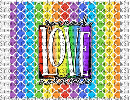 Spread Love Not Hate - Rainbow Straight Tumbler