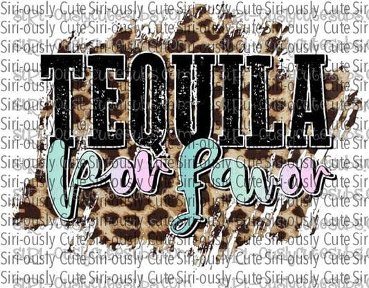 Tequila Por Favor - Leopard