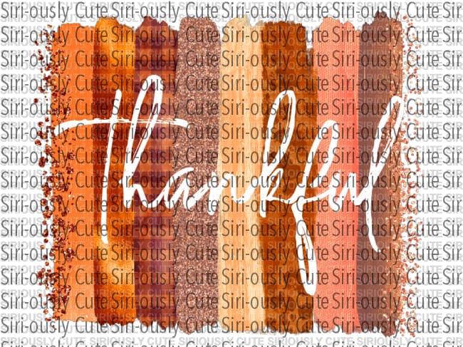 Thankful - Brush Strokes