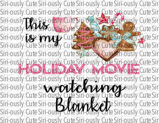 This Is My Holiday Watching Movie Blanket